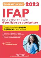 Couverture du livre « Je prépare : mon grand guide IFAP pour entrer en école d'auxiliaire de puériculture (édition 2023) » de Corinne Pelletier et Charlotte Rousseau aux éditions Dunod