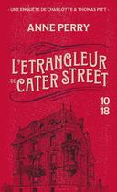 Couverture du livre « L'étrangleur de Cater street » de Anne Perry aux éditions 10/18