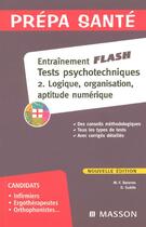 Couverture du livre « Entrainement flash tests psychotechniques t.2 ; logique, organisation, aptitude numerique (4e edition) » de  aux éditions Elsevier-masson