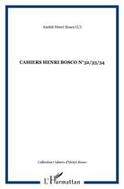 Couverture du livre « Cahiers henri bosco t.32, t.33, t.34 » de Amitie Henri Bosco aux éditions L'harmattan