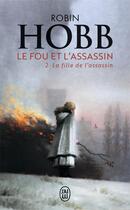Couverture du livre « Le fou et l'assassin t.2 ; la fille de l'assassin » de Robin Hobb aux éditions J'ai Lu
