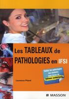 Couverture du livre « Les tableaux de pathologie en IFSI » de Laurence Pitard aux éditions Elsevier-masson