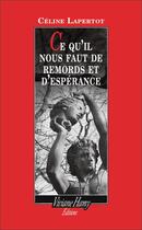 Couverture du livre « Ce qu'il nous faut de remords et d'espérance » de Celine Lapertot aux éditions Viviane Hamy