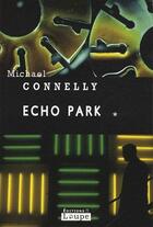 Couverture du livre « Echo park t.1 » de Michael Connelly aux éditions Editions De La Loupe