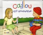Couverture du livre « Caillou est amoureux » de Christine L'Heureux aux éditions Chouette