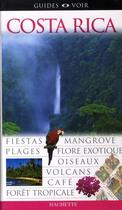 Couverture du livre « Guides Voir ; Costa Rica » de  aux éditions Hachette Tourisme