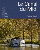 Couverture du livre « Le canal du Midi » de Philippe Calas aux éditions Edisud