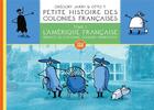 Couverture du livre « Petite histoire des colonies françaises t.1 : l'Amérique » de Gregory Jarry et Otto T. aux éditions Editions Flblb