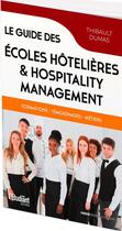 Couverture du livre « Le guide des écoles hotelières & de l'hospitality management » de Thibault Dumas aux éditions L'etudiant
