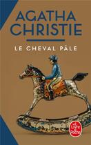 Couverture du livre « Le cheval pâle » de Agatha Christie aux éditions Le Livre De Poche