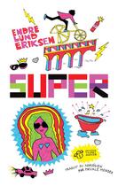 Couverture du livre « Super » de Endre Lund Eriksen aux éditions Thierry Magnier