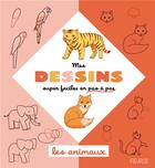 Couverture du livre « Mes dessins super faciles en pas à pas : les animaux » de Christine Alcouffe et Caroline Guineton aux éditions Fleurus