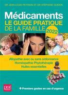 Couverture du livre « Médicaments : le guide pratique de la famille (édition 2022) » de Jean-Louis Peytavin et Stephane Guidon aux éditions Prat Editions