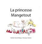 Couverture du livre « La princesse Mangetout » de Nathalie Gerard-Walega et Veronique Sabatier aux éditions Bernest