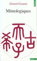Couverture du livre « Mimologiques . Voyage En Cratylie » de Gerard Genette aux éditions Points