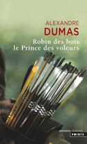 Couverture du livre « Robin des Bois, le prince des voleurs » de Alexandre Dumas aux éditions Points