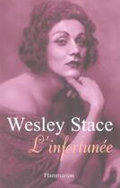 Couverture du livre « L'infortunee » de Wesley Stace aux éditions Flammarion