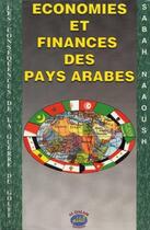 Couverture du livre « Économies et finances des pays arabes » de Sabah Naaoush aux éditions Al Qalam