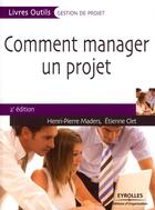 Couverture du livre « Comment manager un projet (2e édition) » de Maders H-P aux éditions Organisation