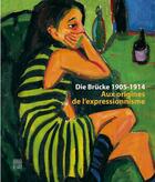 Couverture du livre « Die brucke 1905-1914 ; aux origines de l'expressionnisme » de Moeller M. Magdalena aux éditions Somogy