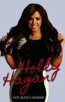 Couverture du livre « Holly Hagan - Not Quite A Geordie » de Hagan Holly aux éditions Blake John