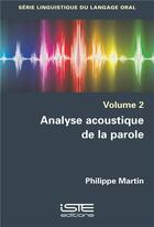 Couverture du livre « Analyse acoustique de la parole » de Philippe Martin aux éditions Iste
