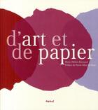 Couverture du livre « D'art et de papier » de Marie-Helene Reynaud aux éditions Textuel