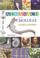 Couverture du livre « Almanach de la biologie ; évolution et génétique » de Michel Rousselet aux éditions Vuibert