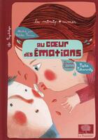 Couverture du livre « Au coeur des émotions » de David Sander et Clothilde Perrin et Sophie Schwartz aux éditions Belin