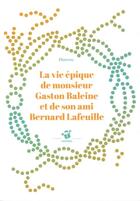 Couverture du livre « La vie épique de monsieur Gaston Baleine et de son ami Bernard Lafeuille » de Hanno aux éditions Thierry Magnier