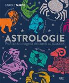 Couverture du livre « Astrologie » de Carole Taylor et Keith Hagan aux éditions First