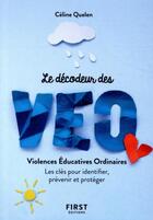 Couverture du livre « Décodeur des violences éducatives ordinaires » de Celine Quelen aux éditions First
