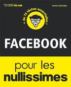 Couverture du livre « Facebook pour les nullissimes » de Yasmina Salmandjee aux éditions First Interactive