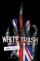 Couverture du livre « White trash » de John King aux éditions Au Diable Vauvert