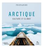 Couverture du livre « Arctique : culture et climat » de Jago Cooper et Amber Lincoln et Jan Peter Laurens Loovers aux éditions Paulsen