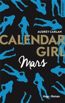 Couverture du livre « Calendar girl T.3 ; mars » de Audrey Carlan aux éditions Hugo Roman