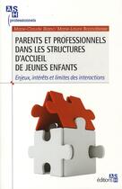 Couverture du livre « Parents et professionnels dans les structures d'accueil de jeunes enfants. enjeu - enjeux, interets » de Blanc/Bonnabesse aux éditions Ash