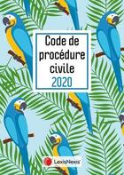 Couverture du livre « Code de procédure civile (édition 2020) » de Loic Cadiet aux éditions Lexisnexis