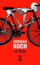 Couverture du livre « Le fossé » de Herman Koch aux éditions 10/18