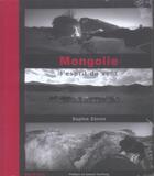Couverture du livre « Mongolie ; L'Esprit Du Vent » de Sophie Zenon aux éditions Bleu De Chine