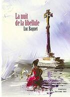 Couverture du livre « La nuit de la libellule » de Luc Baguet aux éditions Editions Thot