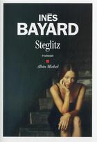 Couverture du livre « Steglitz » de Ines Bayard aux éditions Albin Michel