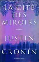 Couverture du livre « La cité des miroirs » de Justin Cronin aux éditions Robert Laffont