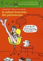 Couverture du livre « La culture branchée des paresseuses » de Jeanne-Aurore Colleuille et Laure Gontier aux éditions Marabout