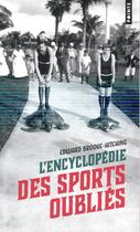 Couverture du livre « L'encyclopédie des sports oubliés » de Edward Brooke-Hitching aux éditions Points