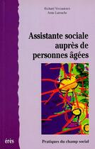 Couverture du livre « Assistante sociale auprès des personnes âgées » de Richard Vercauteren aux éditions Eres