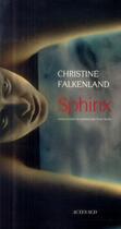 Couverture du livre « Sphinx » de Christine Falkenland aux éditions Actes Sud