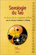 Couverture du livre « Sexologie du Tao ; le livre de la sagesse infinie » de Stephen T. Chang aux éditions Chariot D'or