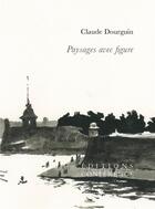 Couverture du livre « Paysages avec figure » de Claude Dourguin aux éditions Conference