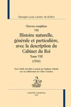 Couverture du livre « Oeuvres complètes t.8 ; histoire naturelle t.8 » de Georges-Louis Leclerc Buffon aux éditions Honore Champion